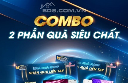 Mọi Người có  muốn Vừa có nhà , vừa nhận được combo quà siêu chất 