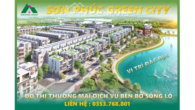 Dự án Sơn Phúc Green City - Tuyên Quang -  Khu đô thị Thương mại Dịch vụ bên bờ Sông Lô