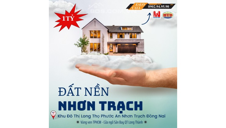 Đất nền Nhơn Trạch - Vùng ven TPHCM - Cửa ngõ sân bay Quốc Tế Long Thành