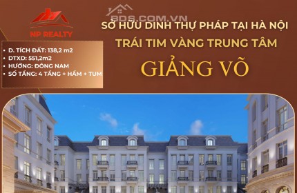 (CHính chủ) Cần bán DINH THỰ HÀNG HIỆU GRANDEUR PALACE GIẢNG VÕ - Dinh thự Pháp giữa lòng Hà Nội