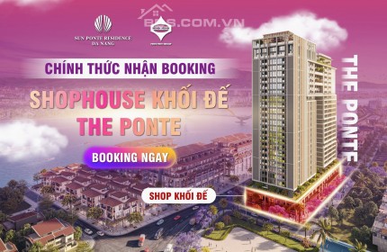 Chính thức nhận đăng ký Booking 26 căn SHOPHOUSE khối đế tháp đôi SunPonte cầu Rồng Đà Nẵng