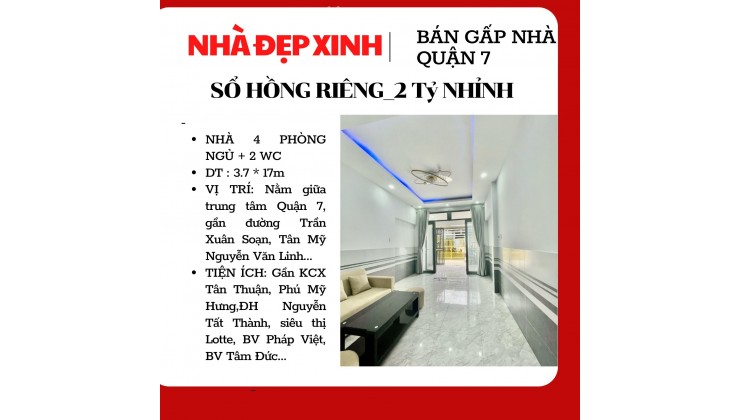 Bán Nhà Quận 7, Huỳnh Tấn Phát, 4 Phòng Ngủ, 50m2 ,Nhỉnh 2 Tỷ