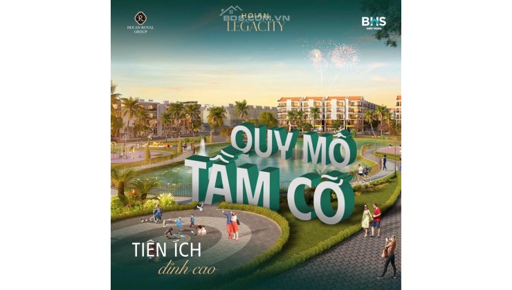 HOIAN LEGACITY - KHO BÁU ĐẮT GIÁ, TIỀM NĂNG VÔ HẠN