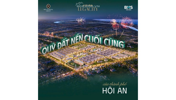 HOIAN LEGACITY - KHO BÁU ĐẮT GIÁ, TIỀM NĂNG VÔ HẠN