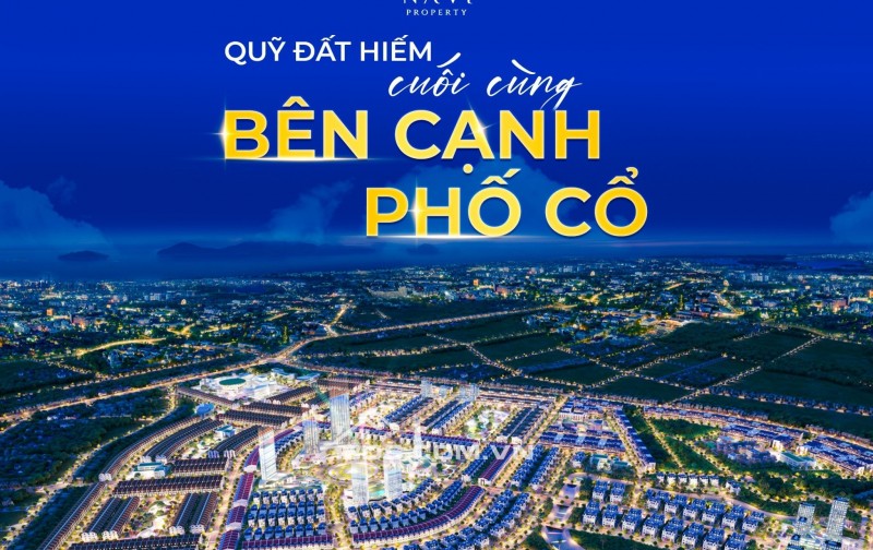 QUỸ ĐẤT HIẾM CUỐI CÙNG CÒN LẠI BÊN CẠNH PHỐ CỔ DÀNH CHO CÁC NHÀ ĐẦU TƯ