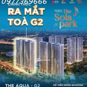 CHÍNH THỨC NHẬN BOOKING TÒA G2 THE SOLAR PARK
