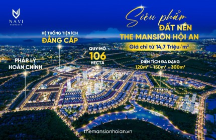 Mở bán phân khu trung tâm The Mansion Hội An - Khu dân cư và dịch vụ Cầu Hưng - Lai Nghi (GĐ2)