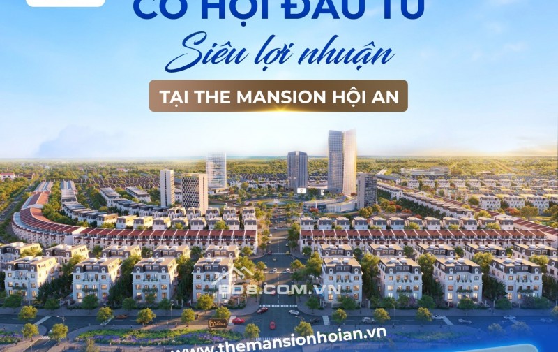 The Mansion Hội An: Tiềm năng sinh lời và ưu đãi hấp dẫn