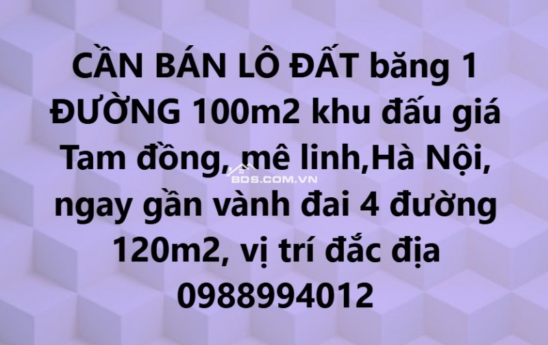 ĐẤT KINH DOANH MẶT ĐƯỜNG 100m2 GẦN VÀNH ĐAI 4 ĐƯỜNG 120m2 Vị trí đắc địa