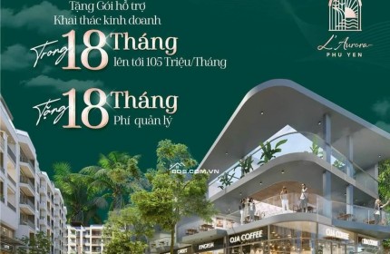 12 Tỉ Có Ngay Mặt Tiền Kinh Doanh Cực Đẹp Tại Shophouse L'Aurora Phú Yên