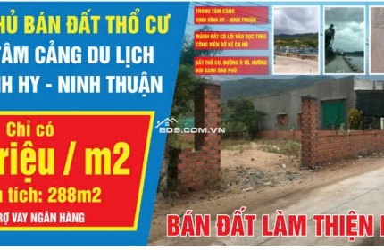 Bán đất thổ cư  Vĩnh Hy – Ninh Thuận làm thiện nguyện , giá Tốt cho khách ủng hộ làm công tác thiện nguyện