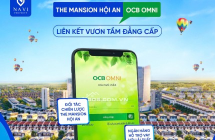 THE MANSION HỘI AN CHÍNH THỨC NHẬN ĐƯỢC SỰ ĐỒNG HÀNH CỦA NGÂN HÀNG OCB