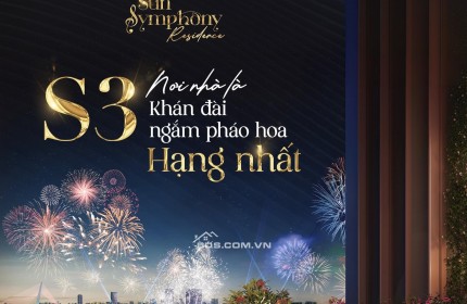 CHÍNH THỨC NHẬN BOOKING TÒA S3 DỰ ÁN CĂN HỘ SUN SYMPHONY RESIDENCE