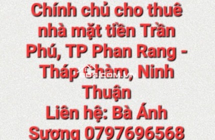 Chính chủ cho thuê nhà mặt tiền đường Trần Phú, Tp Phan Rang – Tháp Chàm, Ninh Thuận