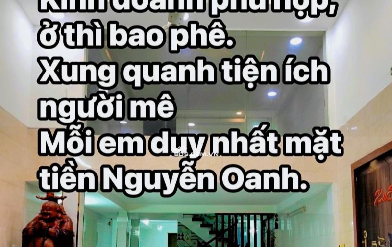 BÁN NHÀ GÓ VẤP 11.5 Tỷ -  82 m2 - NGANG LÝ TƯỞNG( #5m). NHÀ MẶT TIỀN NGUYỄN OANH, GẦN BÌNH THẠNH, PHÚ NHUẬN