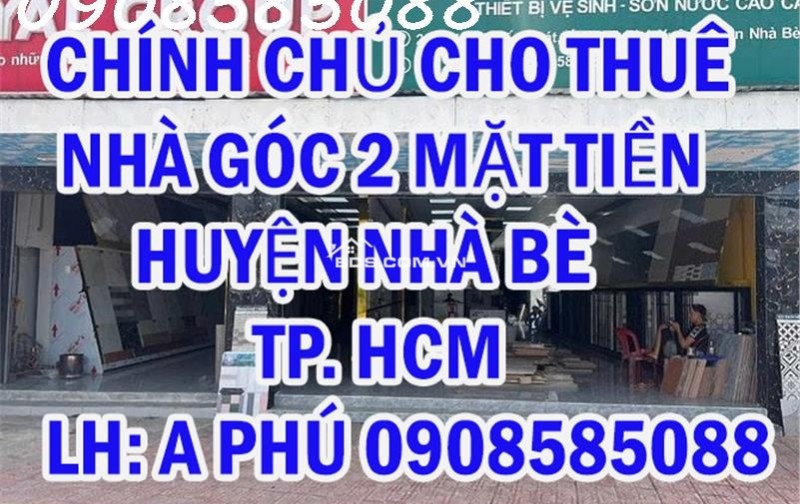 CHÍNH CHỦ CHO THUÊ NHÀ GÓC 2 MẶT TIỀN HUYỆN NHÀ BÈ - TP HCM - Địa chỉ:  số 2316 Huỳnh Tấn Phát, ấp 3, xã Phú Xuân, Huyện Nhà Bè, TP.HCM