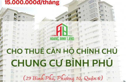 ✨ ✨ CHÍNH CHỦ CHO THUÊ CĂN HỘ CAO CẤP CHUNG CƯ BÌNH PHÚ - NGAY TẠI QUẬN 6 ✨ ✨