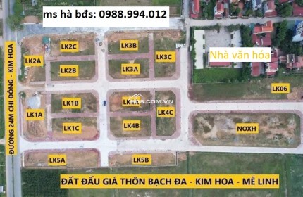 Bán đất đấu giá Bạch Đa, Kim Hoa, Mê Linh, Hà Nội giáp Vành Đai 4. cam kết bán đúng giá chủ thu