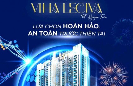 Bán căn hộ chung cư cao cấp dự án Viha Leciva - 107 Nguyễn Tuân- Thanh Xuân - Hà Nội