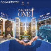 THE OPUS ONE - SIÊU PHẨM MỚI TẠI VINHOMES GRAND PARK