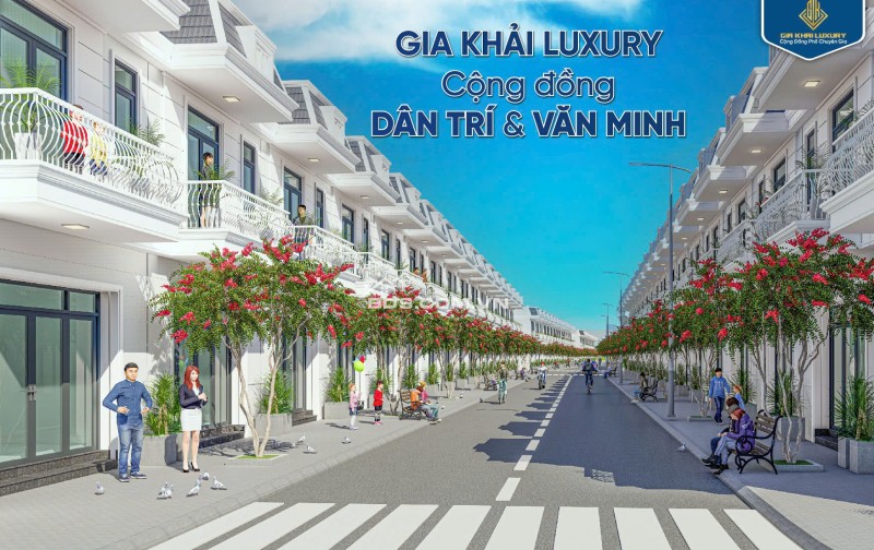 Gia Khải Luxury - Biệt thự phố đẳng cấp, kiến tạo cuộc sống thượng lưu