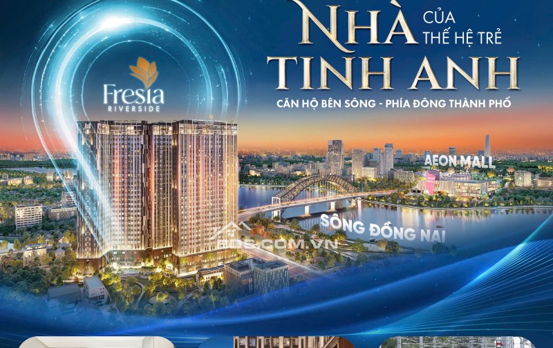 FRESIA RIVERSIDE - CĂN HỘ CAO CẤP - ĐẦU TƯ SINH LỜI