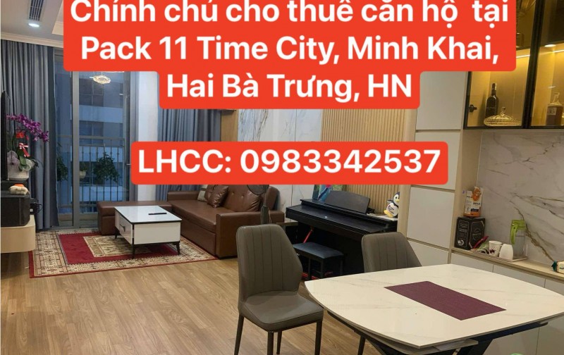 Chính chủ cho thuê căn hộ  tại Pack 11 Time City, Minh Khai, Hai Bà Trưng, HN