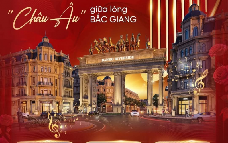 Danko Riverside , KĐT đẳng cấp tại TP Bắc Giang, đầu tư sinh lời bền vững