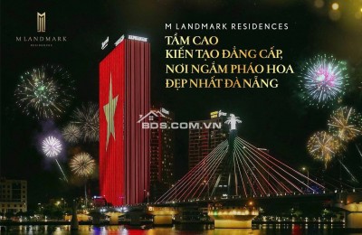 MLANDMARK Căn hộ đắc địa TTTP mặt tiền sông Hàn, sở hữu lâu dài,