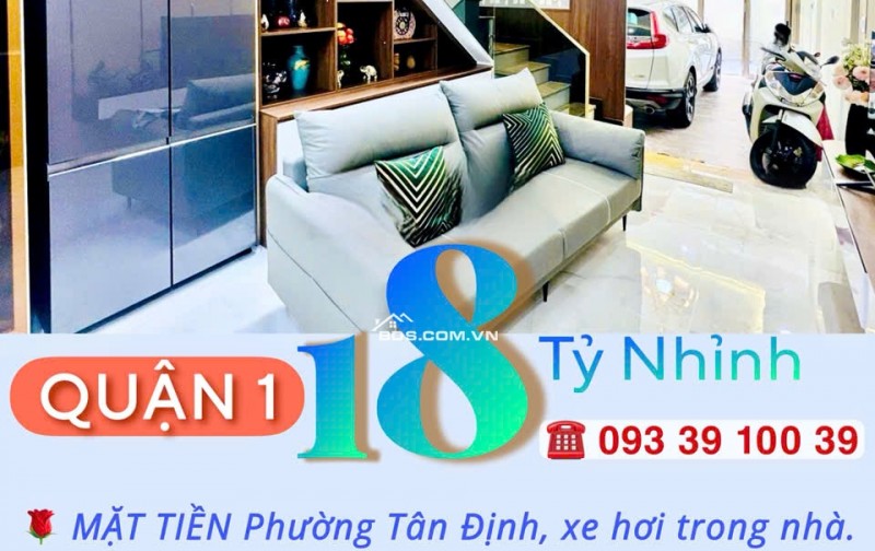 Nhà Quận 1- mặt tiền Phường Tân Định- xe hơi trong nhà 60m2 cao 3 Tầng NT sịn: 18 Tỷ. VŨ 0933910039