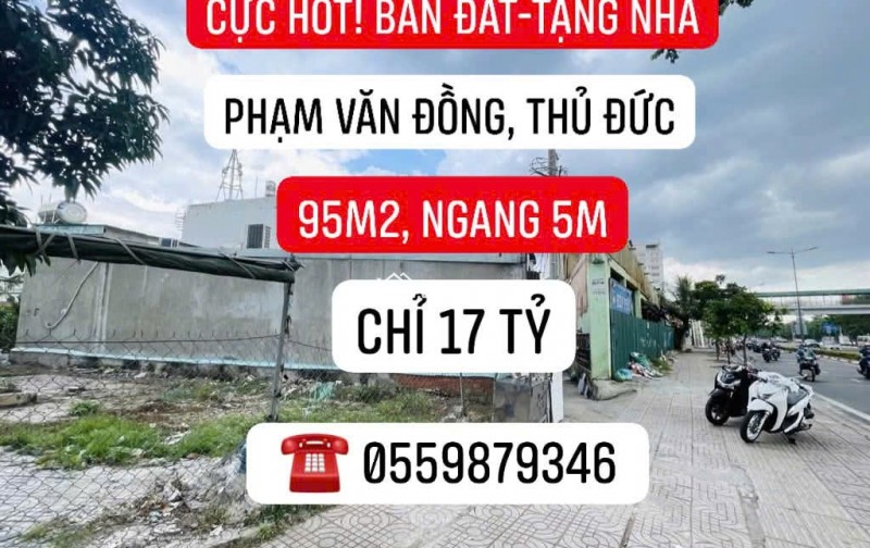 ĐẤT CẦN BÁN GẤP ĐƯỜNG PHẠM VĂN ĐÔNG-THỦ ĐỨC- 95M2- GIÁ 17 TỶ