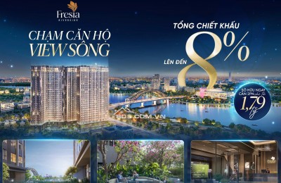FRESIA RIVERSIDE – CHỐN AN CƯ,  ĐẦU TƯ VỮNG VÀNG