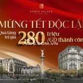 Noble Palace Tây Thăng Long 38,5 tỷ mặt đường Hoàng Quốc Việt kéo dài