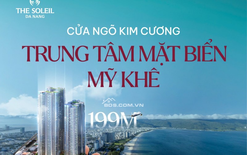  SOLEIL ÁNH DƯƠNG – SỐNG ĐẲNG CẤP, VIEW BIỂN MỸ KHÊ TRIỆU ĐÔ! 