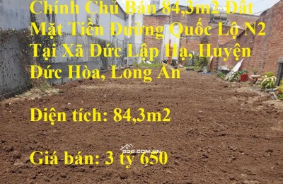 Chính Chủ Bán 84,3m2 Đất Mặt Tiền Đường Quốc Lộ N2 Tại Xã Đức Lập Hạ, Đức Hòa, Long An