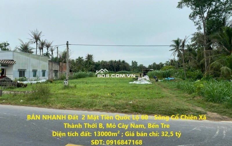 đất mặt tiền quốc lộ 60 cũ tại mõ cày nam – giáp sông, diện tích lớn, tiềm năng cực cao