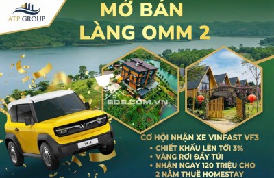Mở bán Làng Omm 2 nhận ngay xe vin và triết khấu tốt.