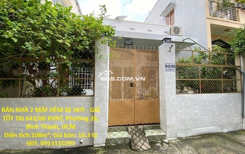 BÁN NHÀ 2 MẶT HẺM XE HƠI - GIÁ TỐT TẠI 643/60 XVNT, Phường 26, Bình Thạnh, HCM