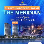 CHÍNH THỨC NHẬN BOOKING TÒA M2 THE MERIDIAN