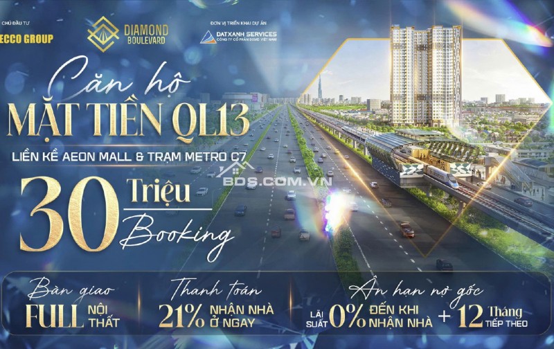  CĂN HỘ DIAMOND BOULEVARD: MẶT TIỀN QUỐC LỘ 13 – TRUNG TÂM ĐÔNG BẮC TP.HCM  Chỉ 2 phút đến GA METRO C7