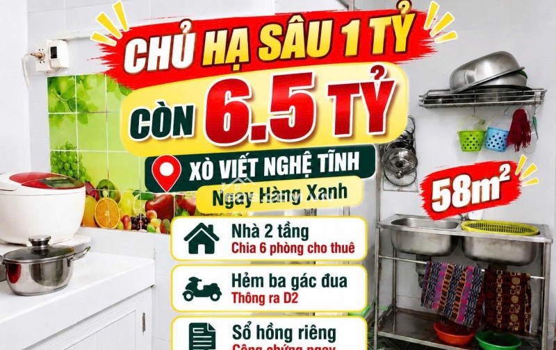 Bán  nhà XVNT ,Bình Thạnh, ngay hàng xanh.Chủ hạ 1 tỷ còn 6.5 tỷ- 58m2