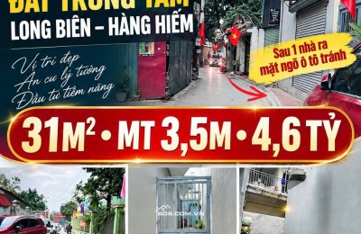 HÀNG HIẾM BÁN ĐẤT NGUYỄN VĂN LINH, LONG BIÊN  SAU 1 NHÀ RA Ô TÔ TRÁNH  KHU VỰC ĐANG PHÁT TRIỂN 31M²  MT 3,5M  4,6 TỶ.